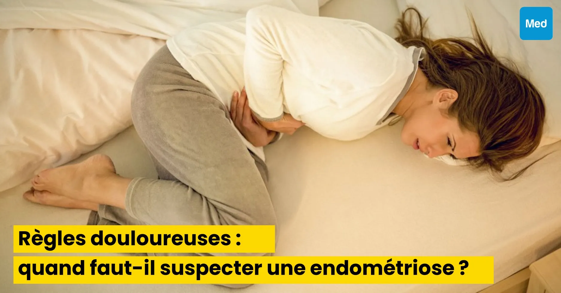 Règles douloureuses : quand faut-il suspecter une endométriose ?